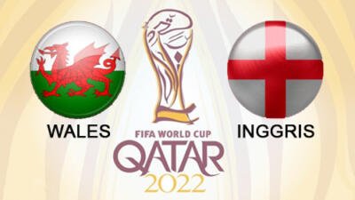 Live Streaming Piala Dunia 2022 Antara Wales vs Inggris