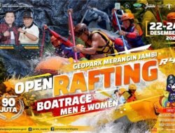 Geopark Merangin Jambi Open Rafting 2022 Berhadiah Puluhan Juta Rupiah